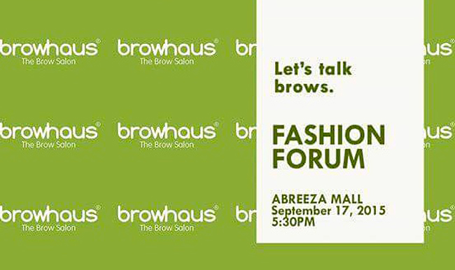 Abreeza Fashion Forum and Browhaus Manila Presents: Brow Basics and Trends